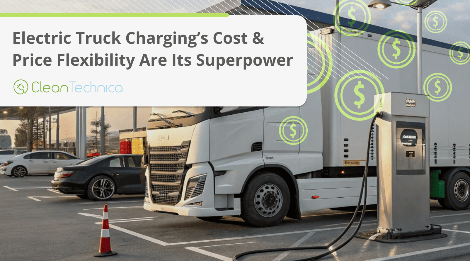 Electric Truck Charging’s Cost & Price Flexibility Are Its Superpower